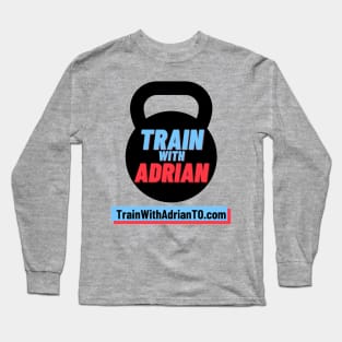 Train With Adrian T Long Sleeve T-Shirt